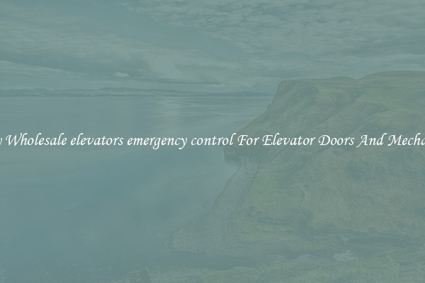 Buy Wholesale elevators emergency control For Elevator Doors And Mechanics