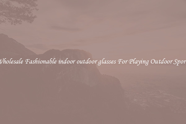Wholesale Fashionable indoor outdoor glasses For Playing Outdoor Sports