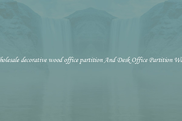 Wholesale decorative wood office partition And Desk Office Partition Walls
