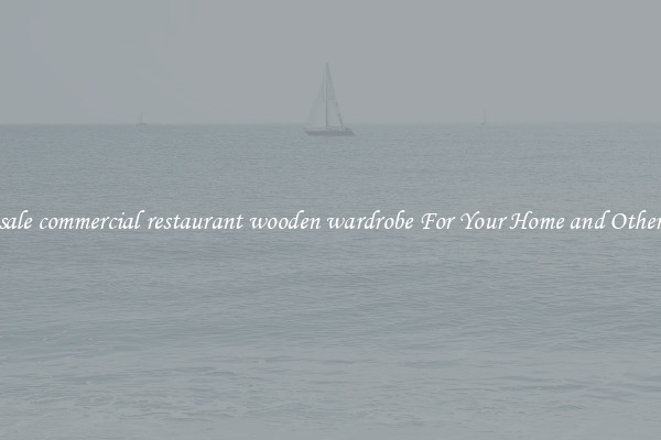 Wholesale commercial restaurant wooden wardrobe For Your Home and Other Places