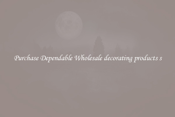 Purchase Dependable Wholesale decorating products s