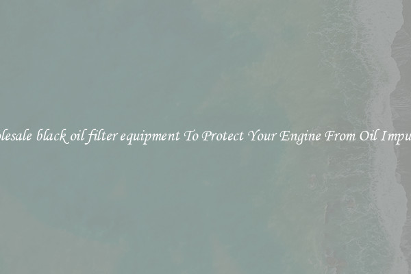 Wholesale black oil filter equipment To Protect Your Engine From Oil Impurities