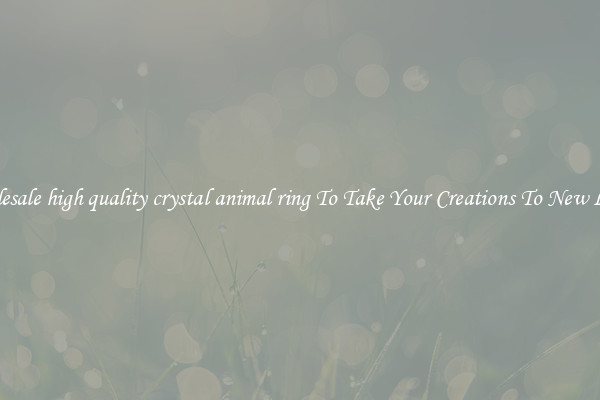 Wholesale high quality crystal animal ring To Take Your Creations To New Levels