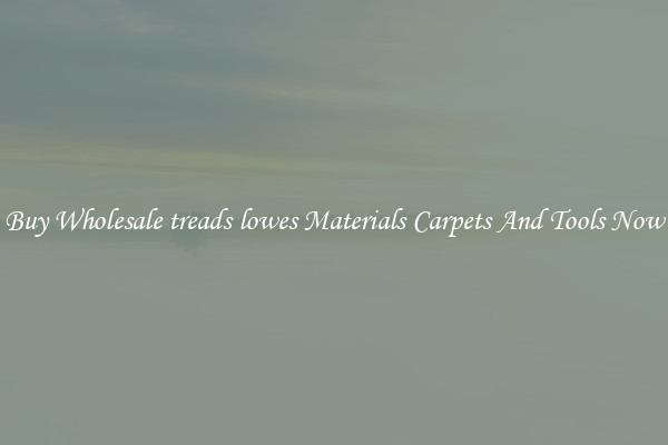 Buy Wholesale treads lowes Materials Carpets And Tools Now
