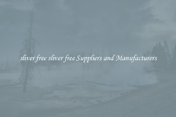 sliver free sliver free Suppliers and Manufacturers