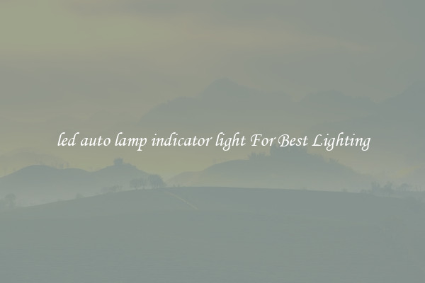 led auto lamp indicator light For Best Lighting