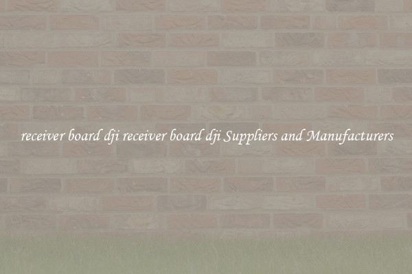 receiver board dji receiver board dji Suppliers and Manufacturers