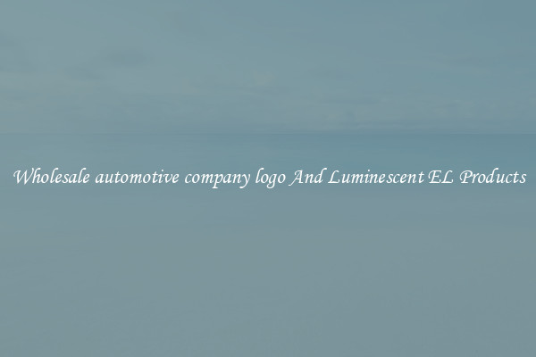 Wholesale automotive company logo And Luminescent EL Products