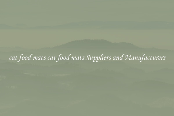 cat food mats cat food mats Suppliers and Manufacturers