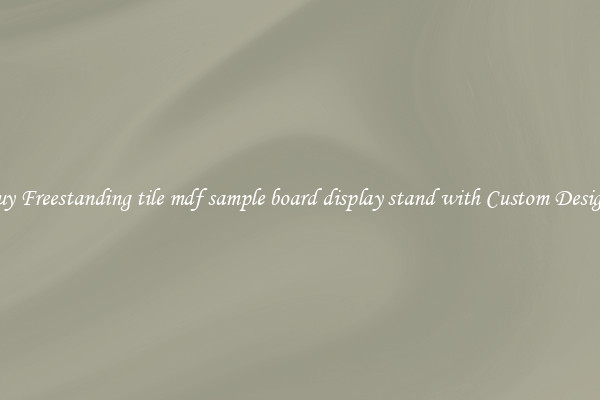 Buy Freestanding tile mdf sample board display stand with Custom Designs